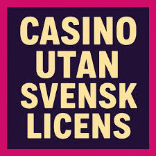 Online Casino Utan Svensk Licens En Djupgående Analys